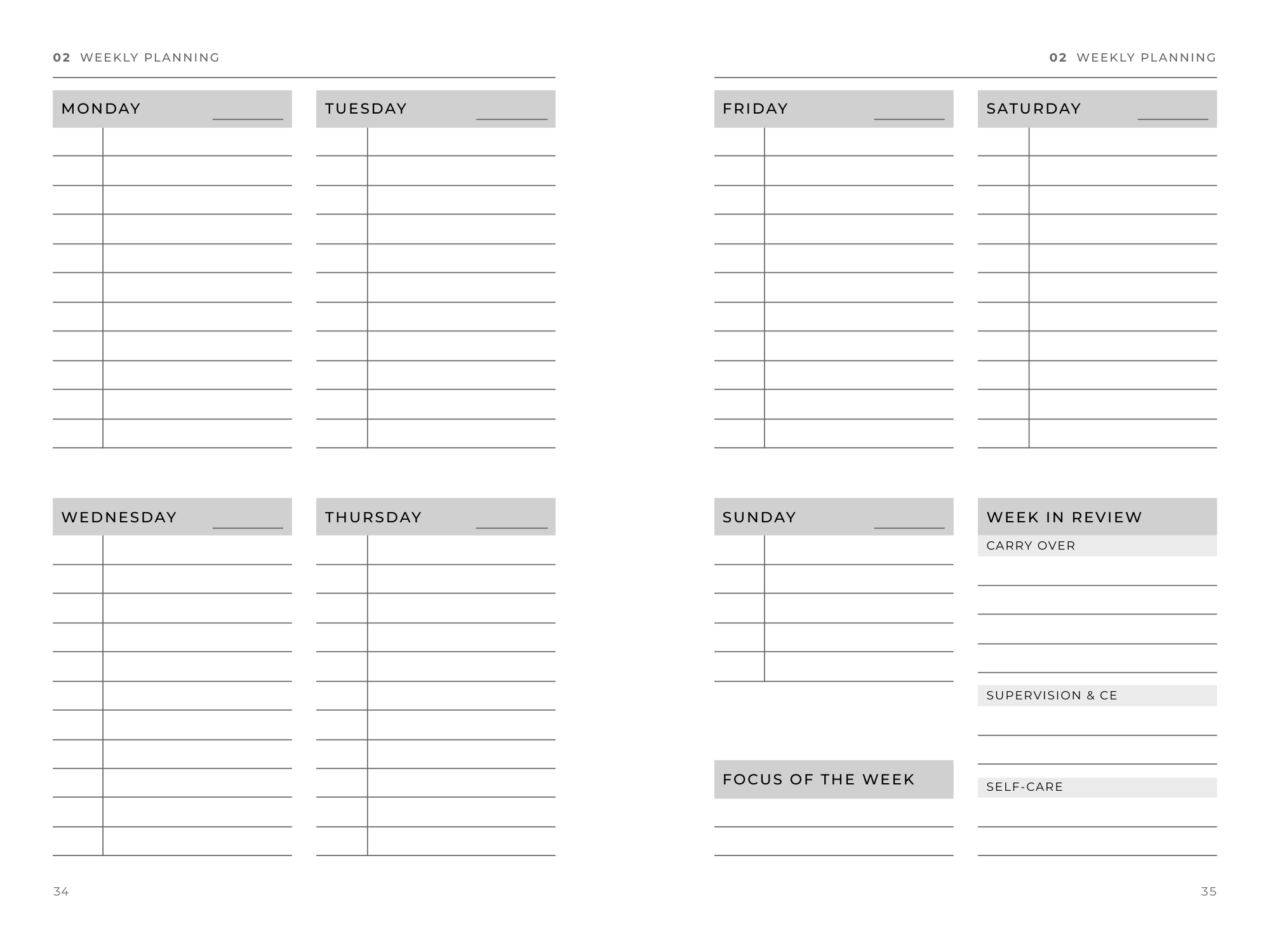 Weekly planning spread, pages 34 and 35: Monday to Thursday on the left page; Friday, Saturday, and Sunday on the right, each day with a narrow column for times, plus focus of the week and a week in review with carry over, supervision and CE, and self-care.